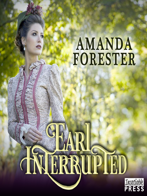 Title details for Earl Interrupted by Amanda Forester - Available